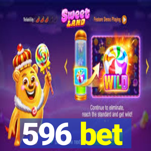 596 bet